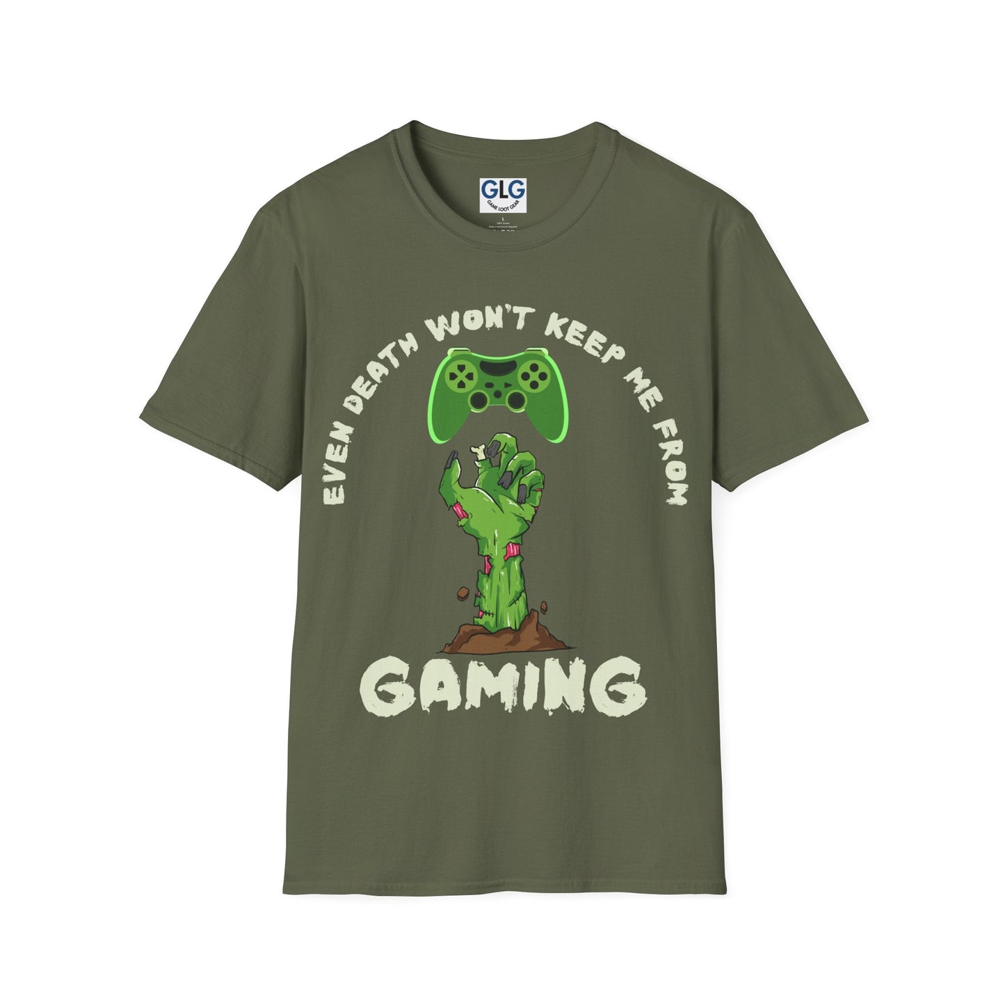 Even death won’t keep me from Gaming T-Shirt