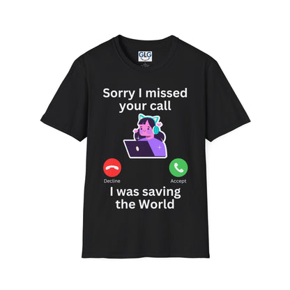 Sorry I missed your call, girl gamer T-Shirt