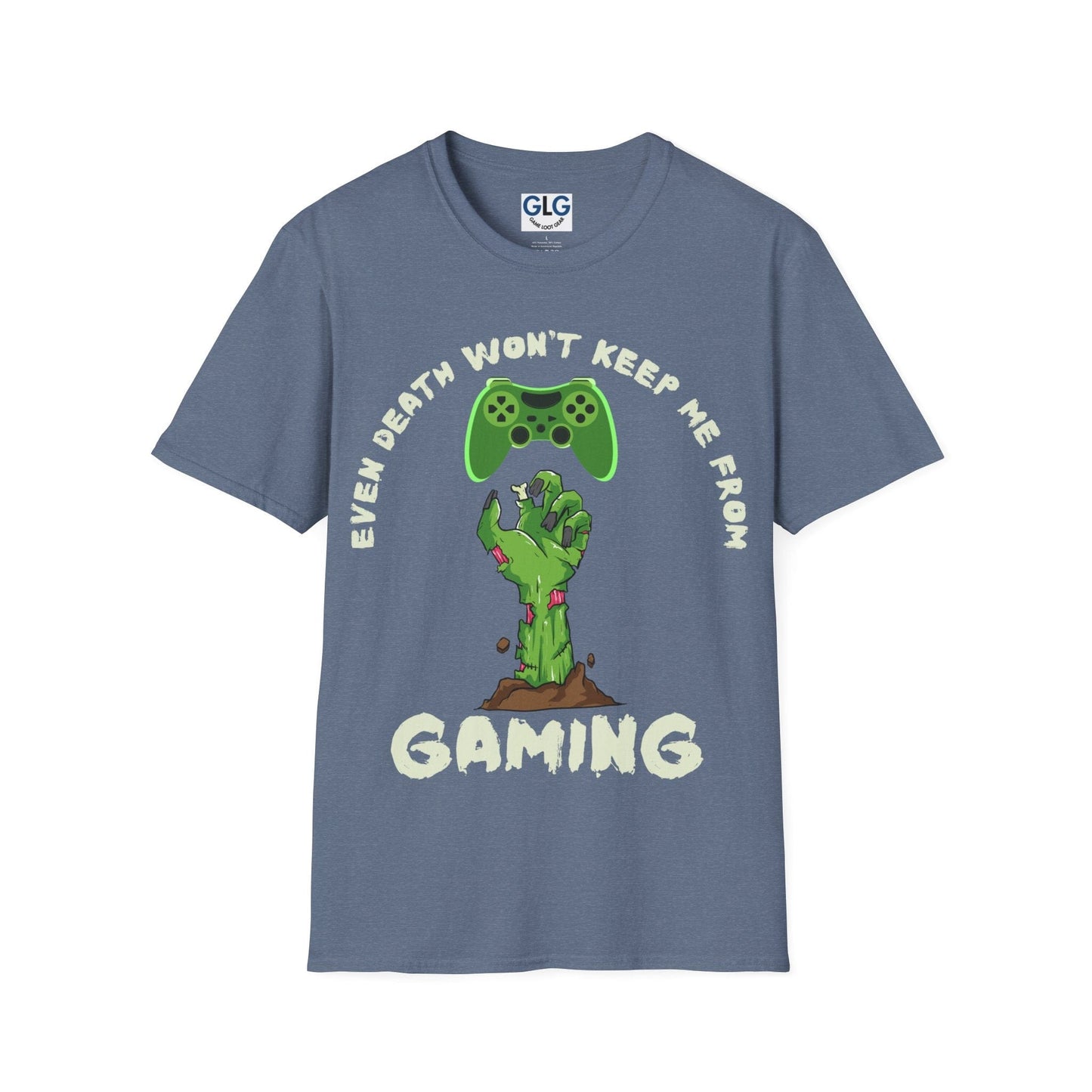 Even death won’t keep me from Gaming T-Shirt