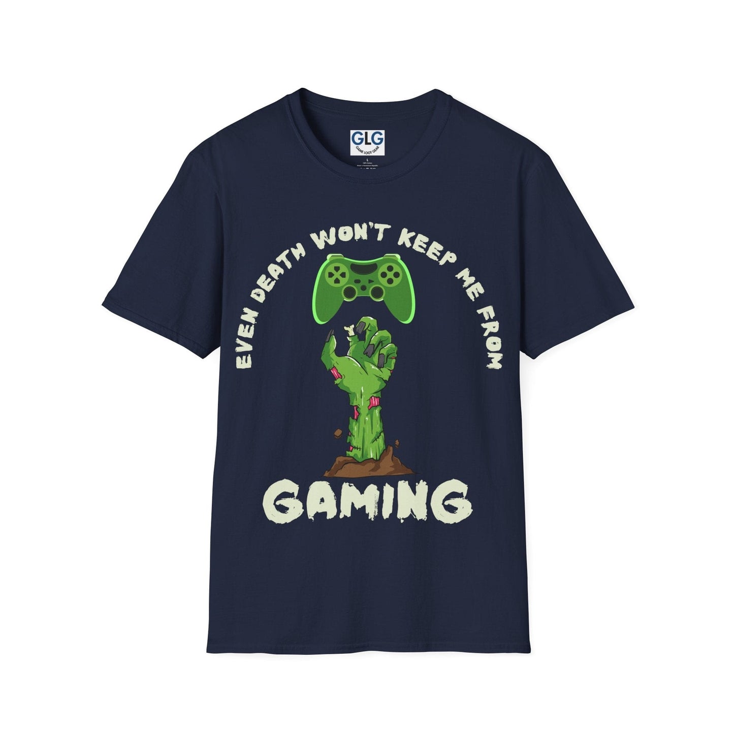 Even death won’t keep me from Gaming T-Shirt