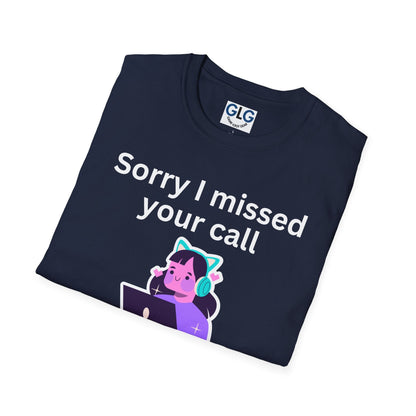 Sorry I missed your call, girl gamer T-Shirt