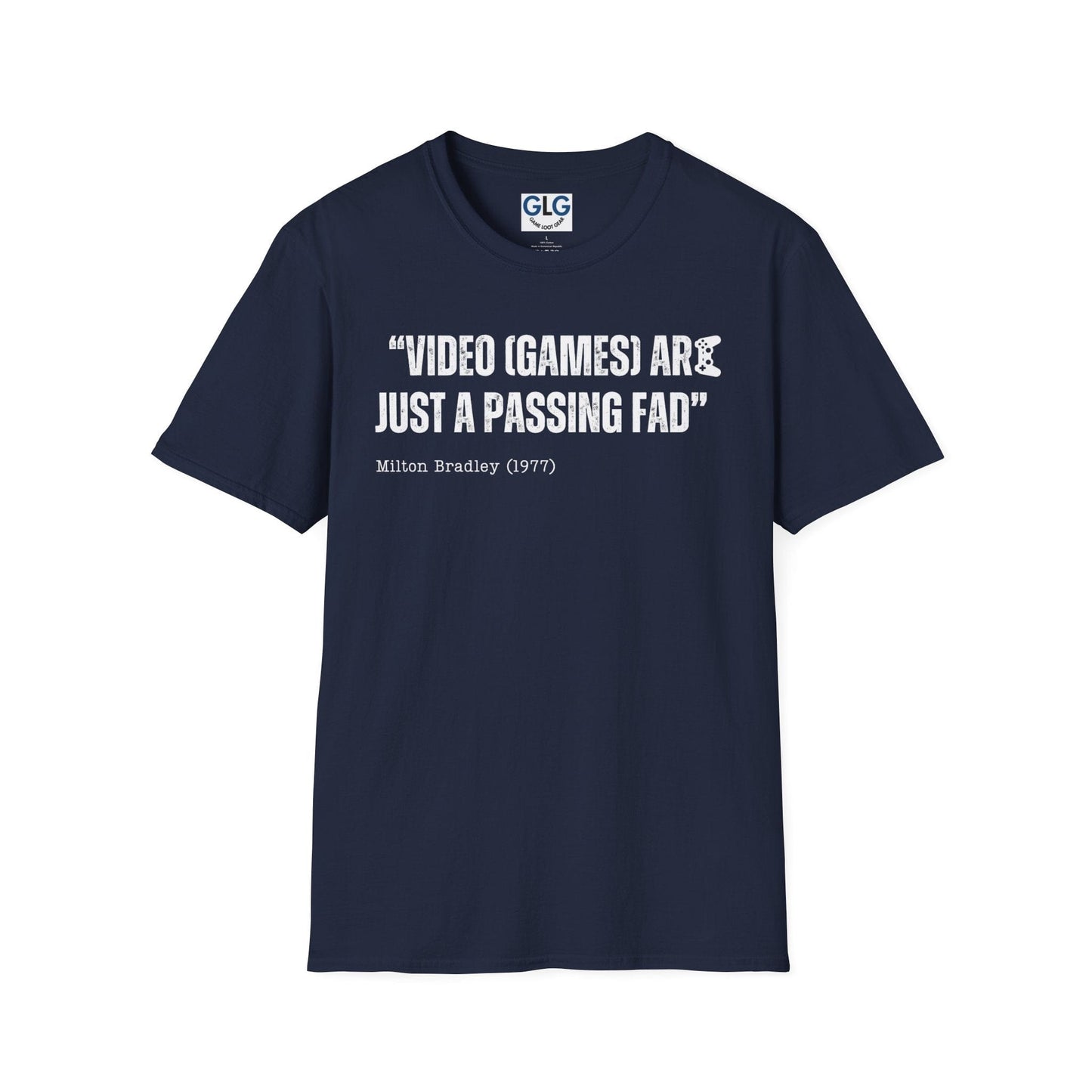 Games are just a passing Fad (1977 quote) T-Shirt