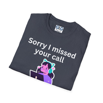 Sorry I missed your call, girl gamer T-Shirt